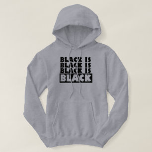 Black Is Black Hoodie