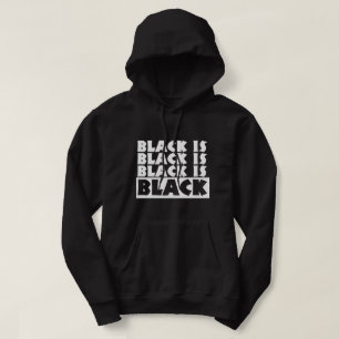 Black Is Black Hoodie