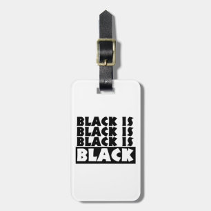 Black Is Black Luggage Tag