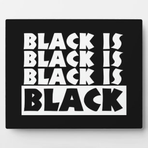 Black Is Black Plaque