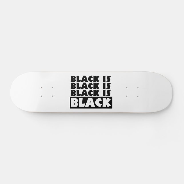 Black Is Black Skateboard (Horz)