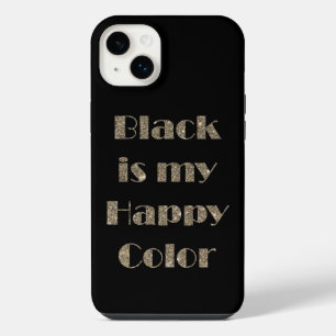 Black is My Happy Colour iPhone 14 Plus Case