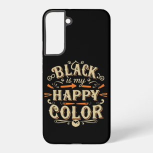"Black is my Happy Colour" Typography Art Samsung Galaxy Case