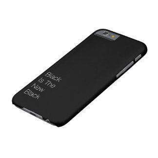 "Black Is The New Black" customisable quote Barely There iPhone 6 Case