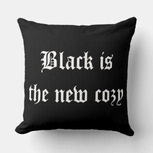 Black is the new cozy Goth Style Typography Cushion