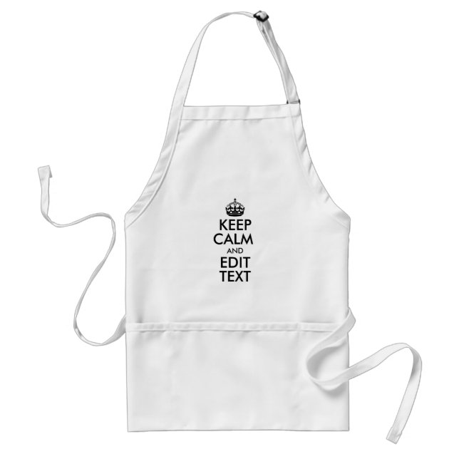 Black Keep Calm and Edit Your Own Text Standard Apron (Front)