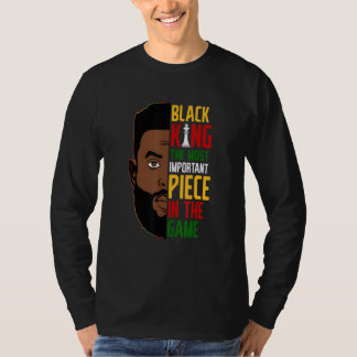 Black King Most Important Piece Black History Mela T-Shirt