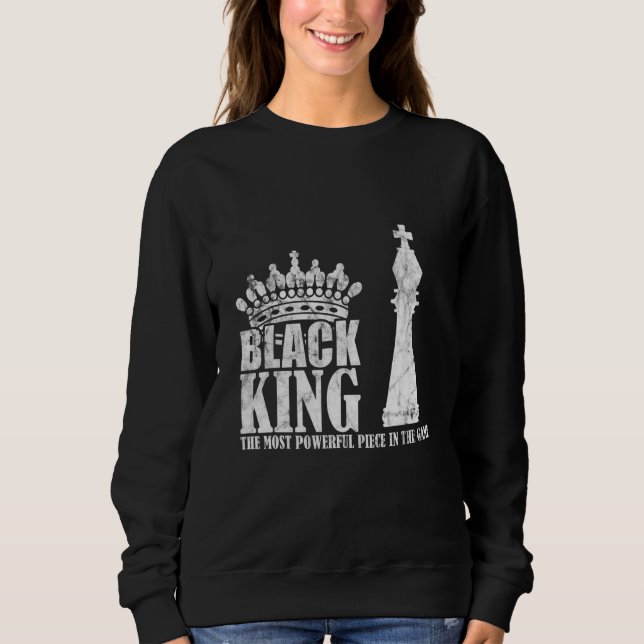 Black King Most Powerful Piece Chess Sweatshirt (Front)