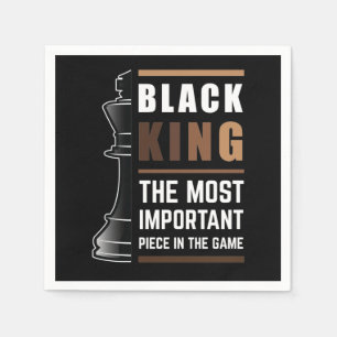 Black King The Most Important Piece In The Game 1 Napkin