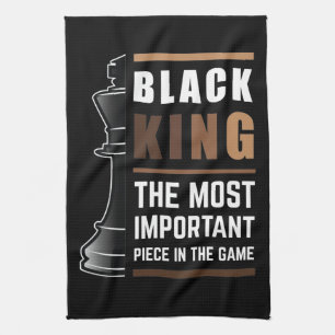 Black King The Most Important Piece In The Game 1 Tea Towel