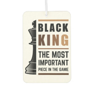 Black King The Most Important Piece In The Game 2 Car Air Freshener