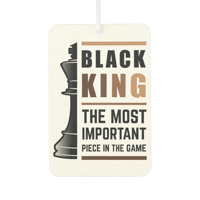 Black King The Most Important Piece In The Game 2 Car Air Freshener (Front)