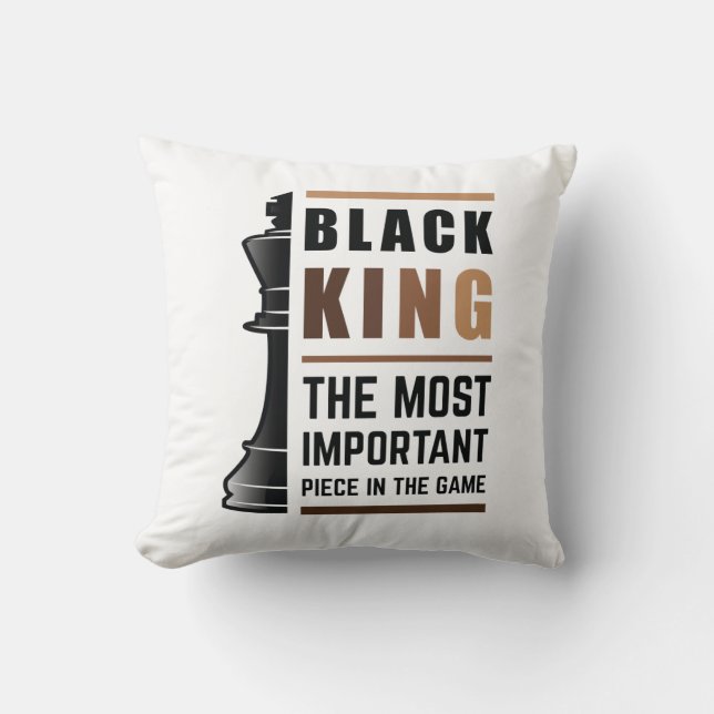 Black King The Most Important Piece In The Game 2 Cushion (Front)