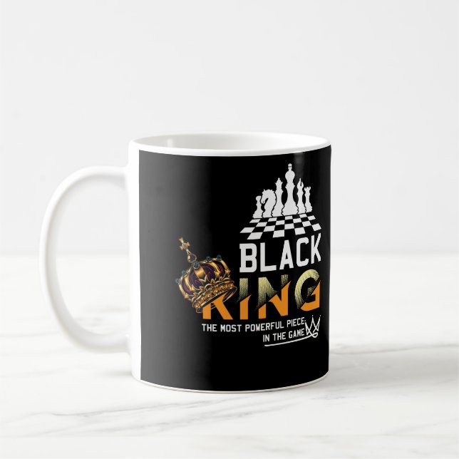 Black King The Most Powerful Piece In The Game Coffee Mug (Left)