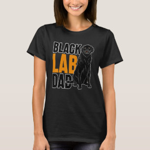 Black Lab Dad Dog Animal Pet Daddy Black Labrado T-Shirt