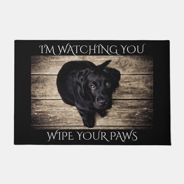 Black lab doormat. 'I'm watching you" Doormat (Front)
