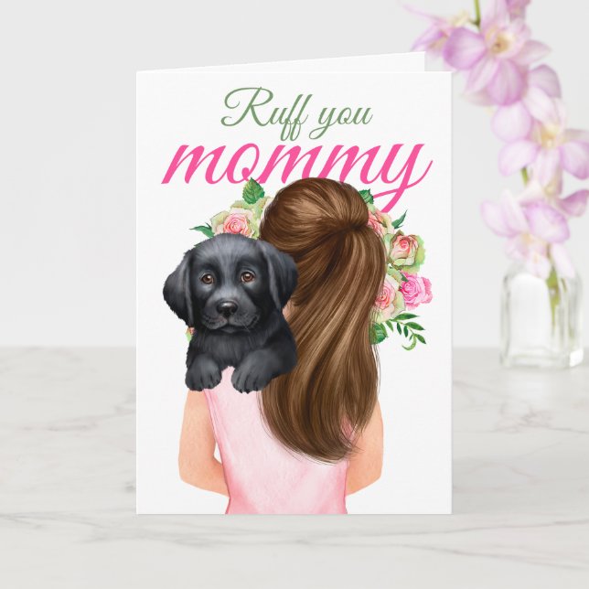 Black Labrador Puppy With Woman Ruff You Mummy Card (Orchid)