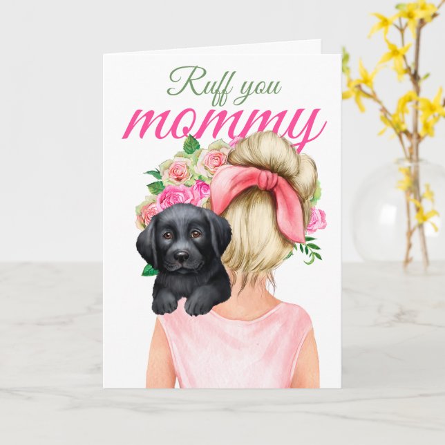  Black Labrador Puppy With Woman Ruff You Mummy Card (Yellow Flower)