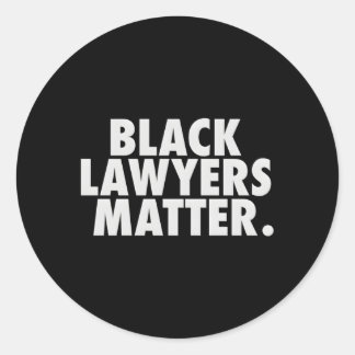 Black Lawyers Matter For Attorney Classic Round Sticker