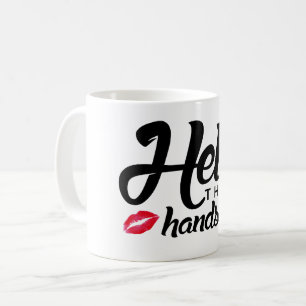 Black letter Hello There Handsome Red  Lips drink Coffee Mug