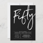 Black Lettering Fifty | Modern 50th Birthday Party Invitation<br><div class="desc">Celebrate your special day with this simple stylish 50th birthday party invitation. This design features a brush script "Fifty" with a clean layout in black & white colour combo. More designs available at my shop BaraBomDesign.</div>