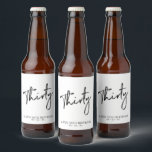 Black Lettering Thirty | 30th Birthday Party Beer Bottle Label<br><div class="desc">This modern bottle label is perfect for a chic modern 30th birthday party. The design features black lettering " Thirty " with custom text. You can personalise the text and background colour. Matching invitation and party supplies are available at my shop BaraBomDesign. Thank you!</div>