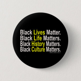 Black Life Matters 6 Cm Round Badge