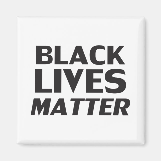 "Black lives matter"  - black, white magnet (Front)