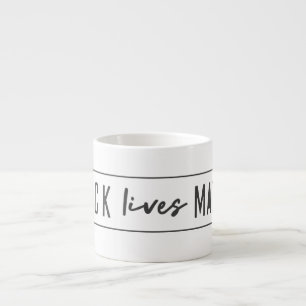 Black Lives Matter BLM Race Equality Modern Espresso Cup