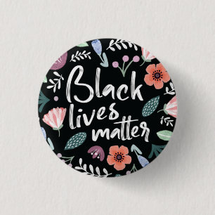 Black Lives Matter Floral Button