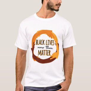 Black Lives More Than Matter T-Shirt