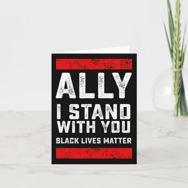 Black Lives Problem Ally I Stand With You  Card (Front)