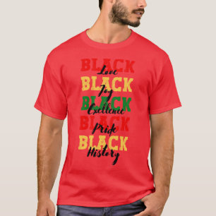 Black love black joy black excellence black pride  T-Shirt