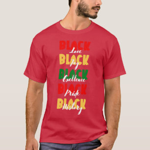 Black love black joy black excellence black pride  T-Shirt