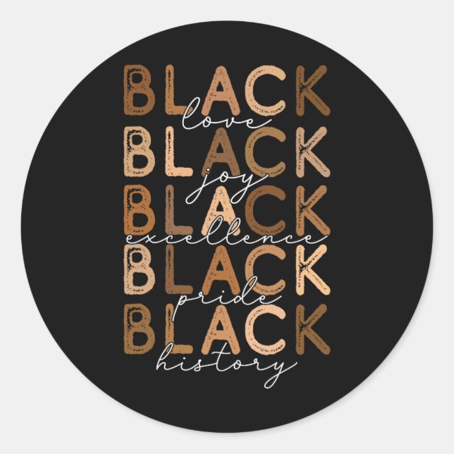 Black Love Joy Excellence Pride History Black Hist Classic Round Sticker (Front)