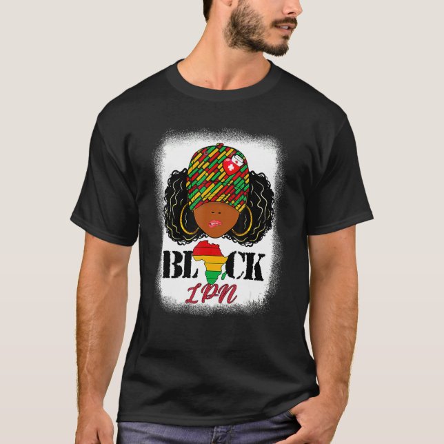 Black LPN Nurse Messy Bun Pride African Black Hist T-Shirt (Front)