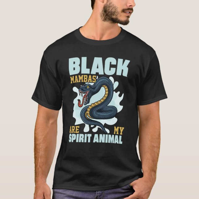 Black Mambas Are My Spirit Animal Snakes T-Shirt (Front)