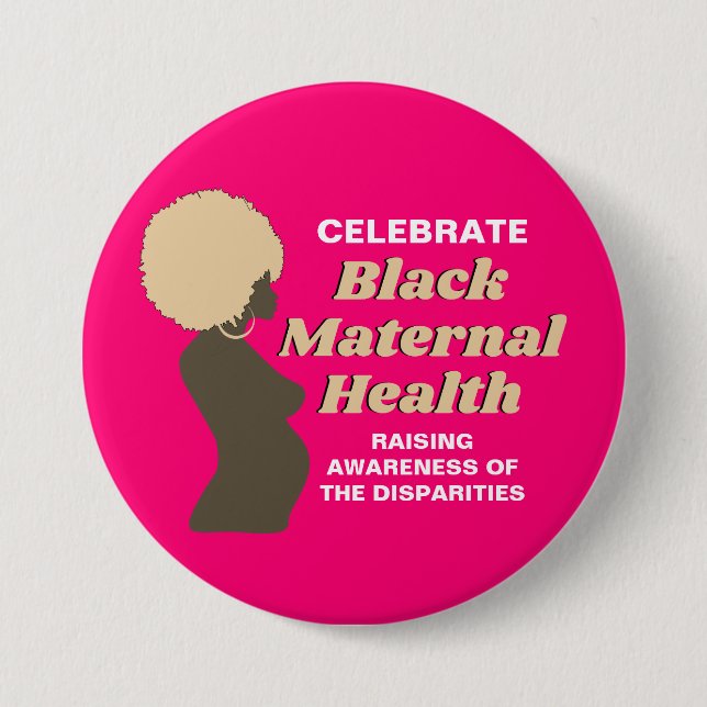 BLACK MATERNAL HEALTH Awareness 7.5 Cm Round Badge (Front)