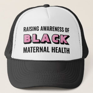 Black Maternal Health Awareness Trucker Hat
