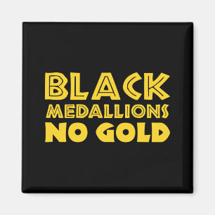 BLACK MEDALLIONS NO GOLD MAGNET
