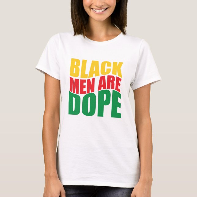  Black Men Are Dope T-Shirt (Front)