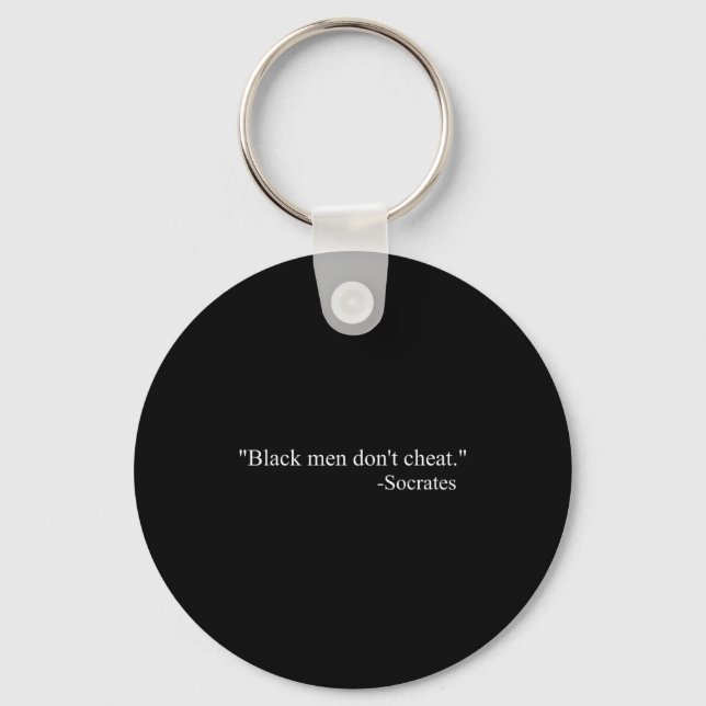Black Men Dont Chea Socrates  Key Ring (Front)