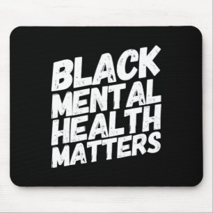 Black Mental Health Matters  Therapy Gift Mouse Mat