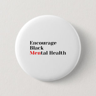 Black Mental Health Mental Health Awareness 6 Cm Round Badge