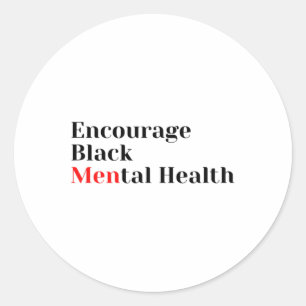 Black Mental Health Mental Health Awareness  Classic Round Sticker