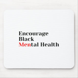 Black Mental Health Mental Health Awareness  Mouse Mat