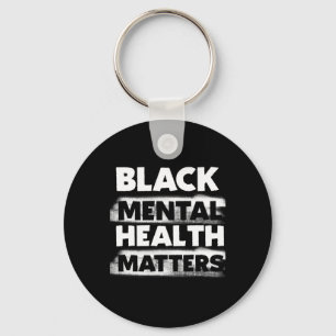 Black Mental Health Problems Therapy Black Excelle Key Ring