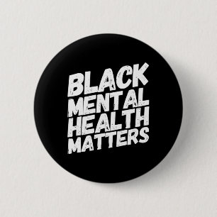 Black Mental Health Problems Therapy Gift 6 Cm Round Badge