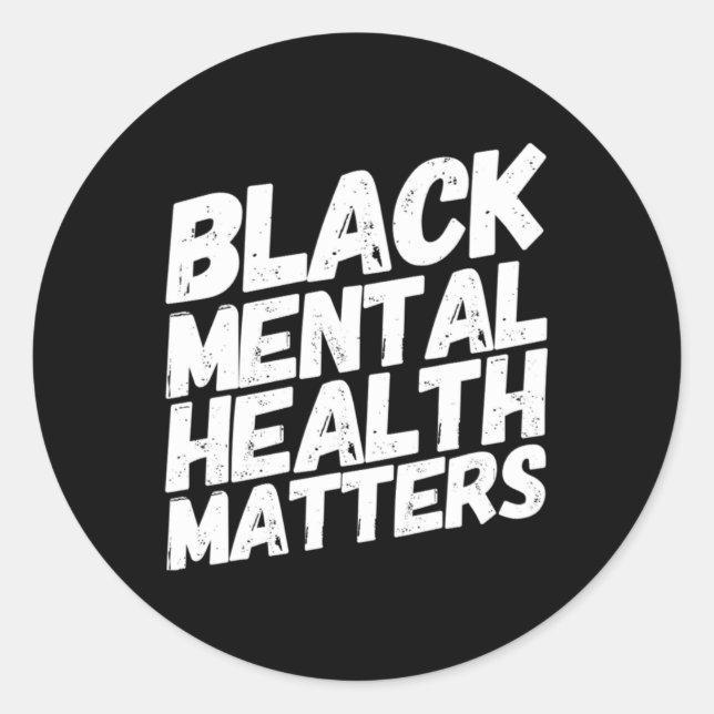 Black Mental Health Problems Therapy Gift  Classic Round Sticker (Front)