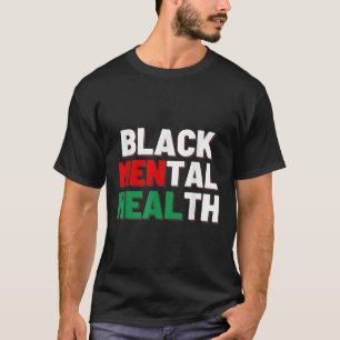 Black Mental Health S T-Shirt